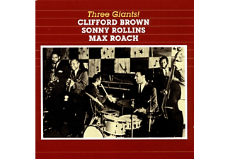 Clifford Brown, Sonny Rollins, Max Roach - Three Giants! (CD)