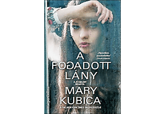 Mary Kubica - A fogadott lány