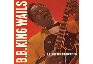 B.B. King - B.B. King Wails (HQ) (Vinyl LP (nagylemez))