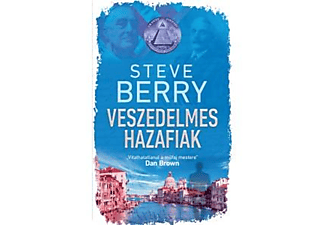 Steve Berry - Veszedelmes hazafiak