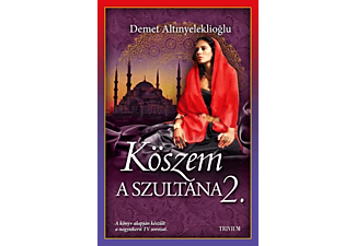 Demet Altinyeleklioglu - Köszem - A szultána 2.