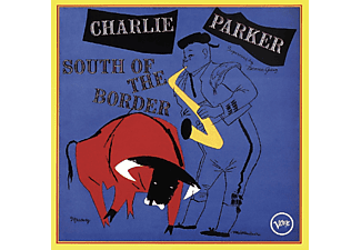 Charlie Parker - South of the Border (CD)