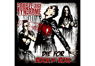 Double Crush Syndrome - Die for Rock N' Roll (Digipak) (CD)