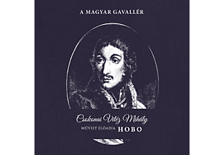 Hobo - A Magyar Gavallér - Csokonai Vitéz Mihály műveit előadja HOBO (CD)