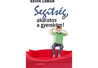 Kevin Leman - Segítség, akaratos a gyerekem!