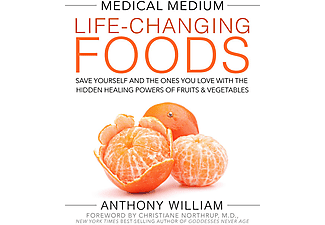 Anthony William - Gyógyító ételek - Használd a zöldségek és gyümölcsök rejtett erejét egészséged megőrzésére