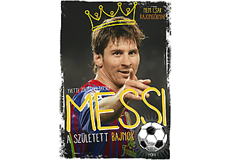 Yvette Zoltowska-Darska - Messi: A született bajnok