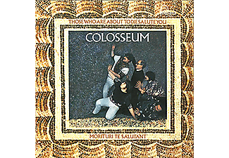 Colosseum - Those Who Are About to Die Salute You (Japán Kiadás) (CD)