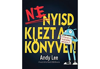 Andy Lee - Ne nyisd ki ezt a könyvet!