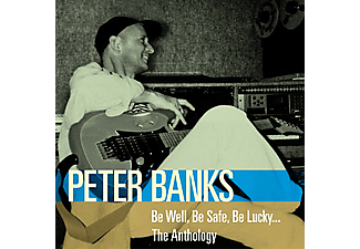 Peter Banks - Be Well, Be Safe, Be Lucky: The Anthology (CD)