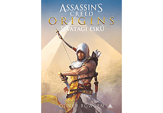 Oliver Bowden - Assassin's Creed Origins: Sivatagi eskü