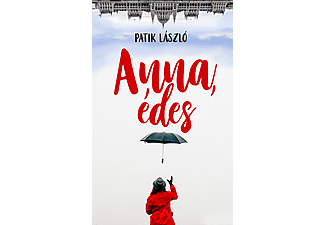 Patik László - Anna, édes