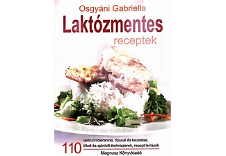 Osgyáni Gabriella - Laktózmentes receptek