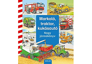 Daniela Prusse - Markoló, traktor, kukásautó - Nagy járműkönyv