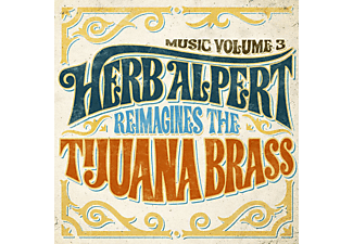 Herb Alpert - Music Volume 3: Herb Alpert Reimagines The Tijuana Brass (CD)