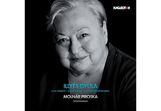 Molnár Piroska - Illyés Gyula: A kis gömböc és Az égigérő fa a 77 magyar népmeséből (CD)