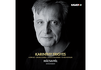 Mácsai Pál - Karinthy Frigyes: A cirkusz - Lógok a szeren - Üzenet a palackban és más novellák (CD)