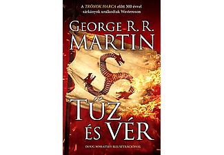 George R. R. Martin - Tűz és vér: A tűz és jég dala