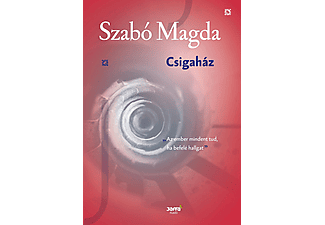 Szabó Magda - Csigaház (Szabó Magda kiadatlan kisregénye- 1944)