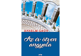 Anselm Grün - Az év ötven angyala