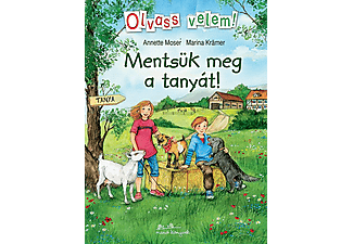 Anette Moser - Marina Krämer - Mentsük meg a tanyát! - Olvass velem!