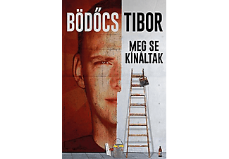 Bödőcs Tibor - Meg se kínáltak