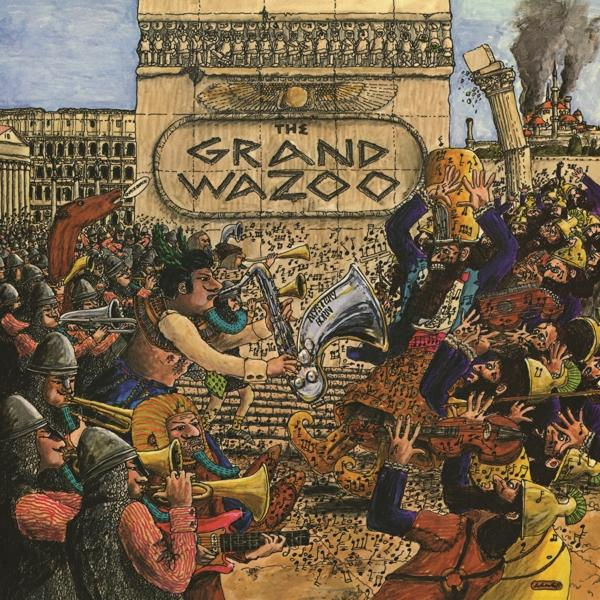 Albumcover mit vielen Cartoonfiguren. Titel: The Grand Wazoo. Musiker, Gebäude und Menschen sind in der Szene.