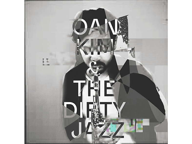 Oan Kim - Oan Kim And the Dirty Jazz - (CD)