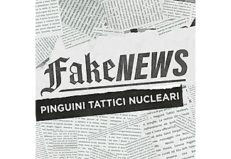 Pinguini Tattici Nucleari - Fake News - CD