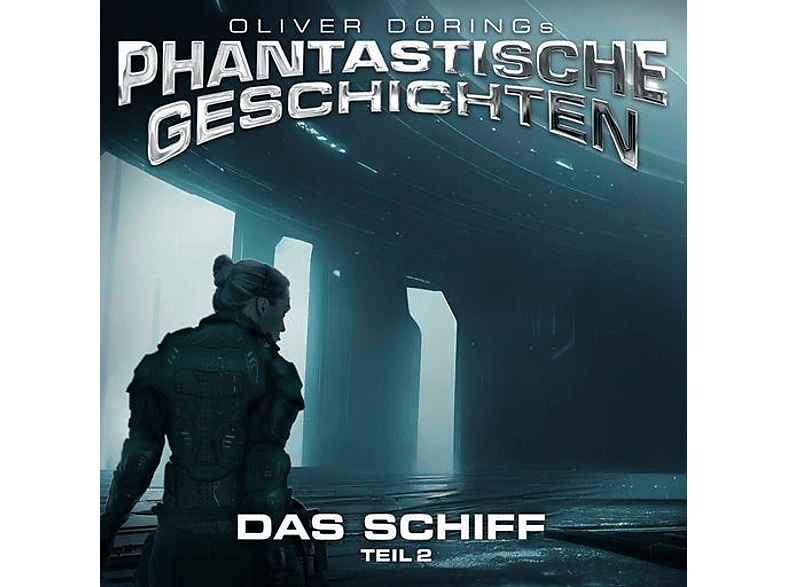 Oliver Doerings Phantastische Geschichten - Das Schiff (Teil 2)  - (CD)