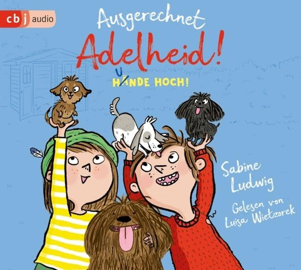 Sabine Ludwig - hoch! (CD) Ausgerechnet - Adelheid!-Hunde