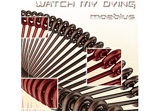 Watch My Dying - Moebius (CD)