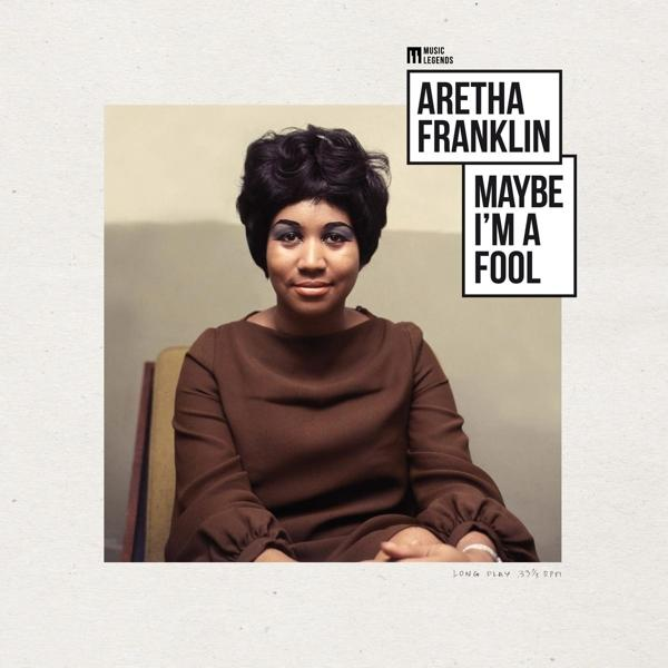 Aretha Franklin - Maybe I\'m - a Fool (Vinyl)