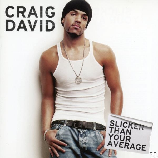 Craig David albumhoes, man in tanktop met ketting, tekst: Slicker Than Your Average.