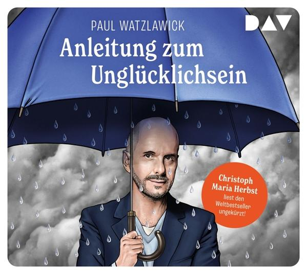 Paul Watzlawick - Anleitung (CD) Unglücklichsein - zum