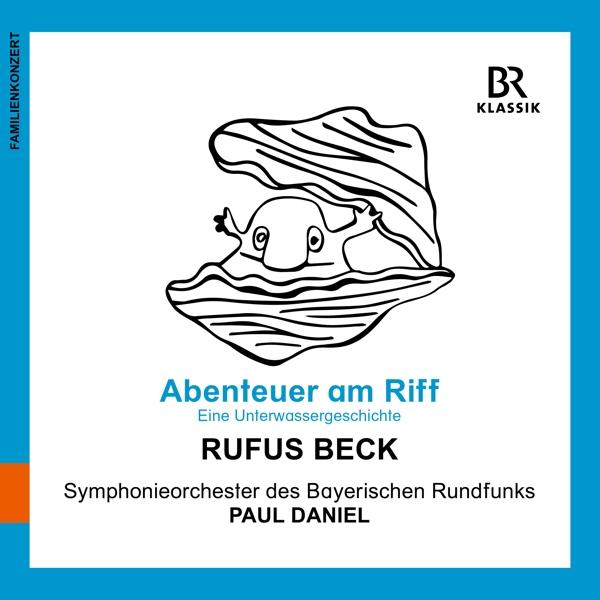 Beck,Rufus/Daniel,Paul/BRSO - Abenteuer am Riff (CD) 