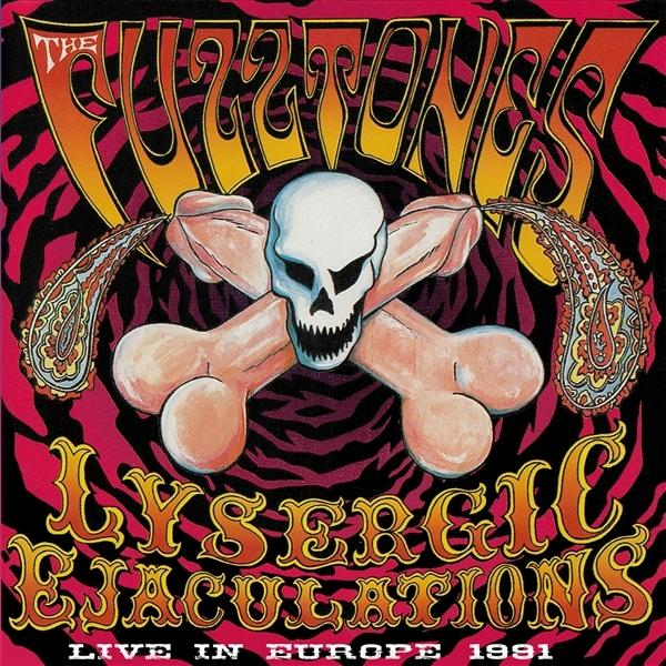In Fuzztones (Vinyl) Ejaculations 1991) - Lysergic Europe (Live - The