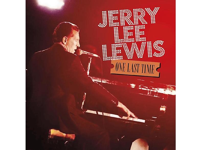 Jerry Lee Lewis Jerry Lee Lewis One Last Time Cd Rock And Pop Cds Mediamarkt 