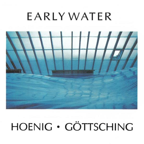 Early Water Gottsching - - Hoenig (Vinyl) Manuel & Michael