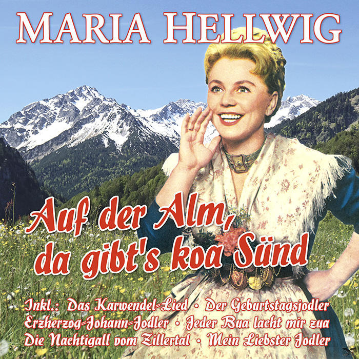 Maria Hellwig - Auf Der Alm,Da Gibt's Koa Sünd-27 Große Erfolge  - (CD)