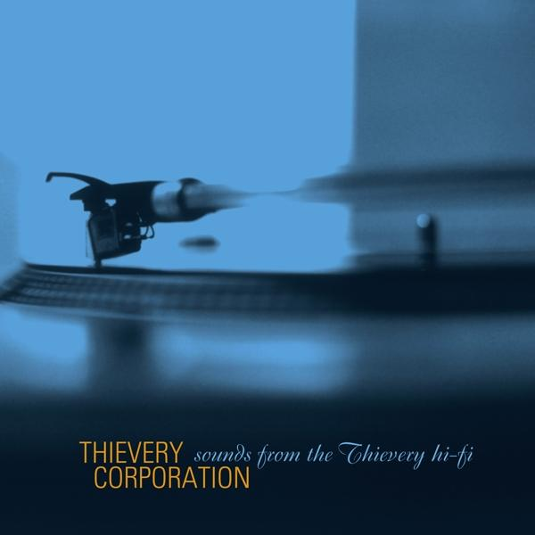 Thievery Corporation - Sounds From The Thievery Hi-Fi CD