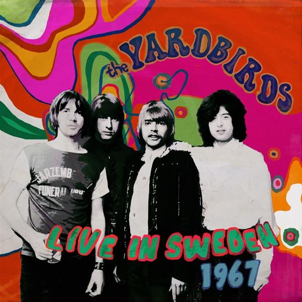 Albumcover für The Yardbirds, Live in Sweden 1967. Zeigt Bandmitglieder und farbenfrohen Text.