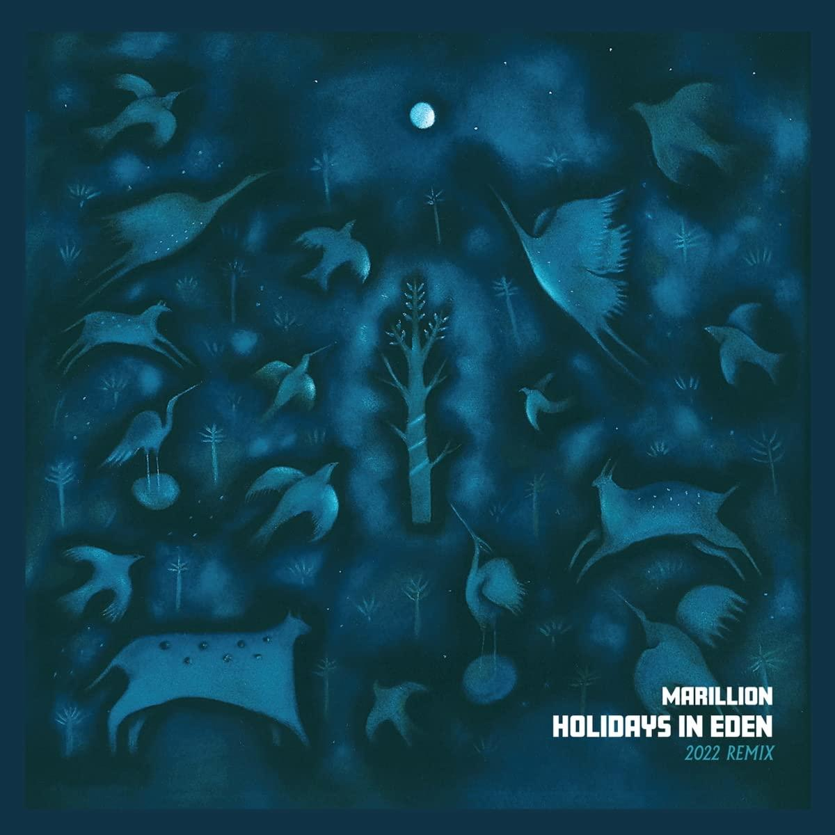 Albumcover mit Vögeln, Tieren und einem Baum in einer dunkelblauen, sternenklaren Nacht. Text: Marillion, Holidays in Eden.