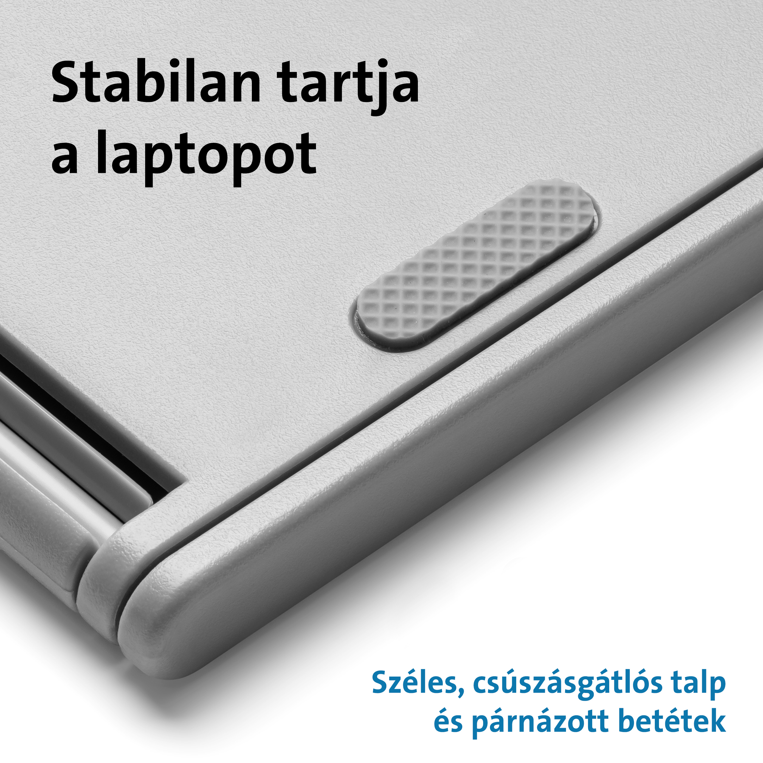 Szürke laptopállvány magyar nyelvű szöveggel. Gumipárnával.