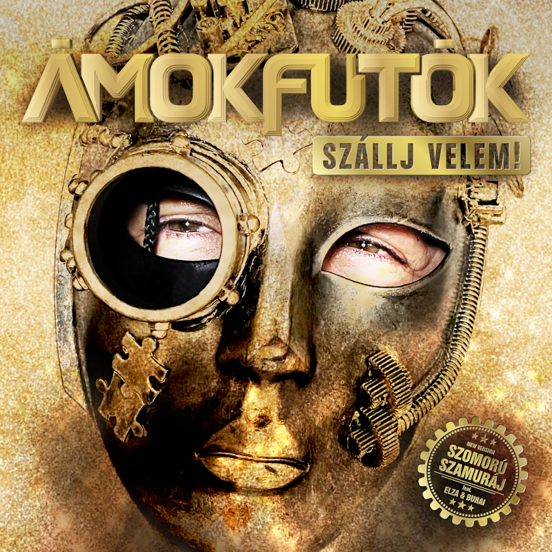 Album borító arany szöveggel és maszkkal. A szöveg magyarul van, és azt mondja: "Amokfutok" és "Szállj velem!".