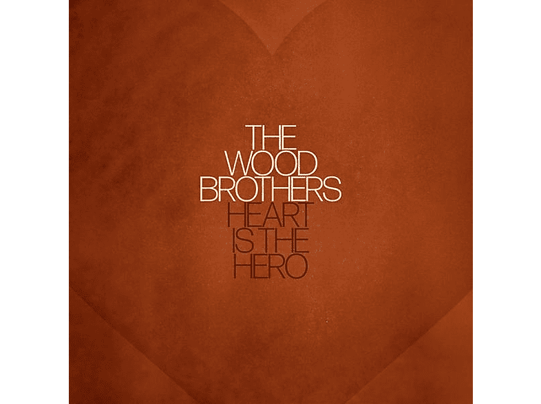 The Wood Brothers The Wood Brothers Heart Is The Hero (Vinyl