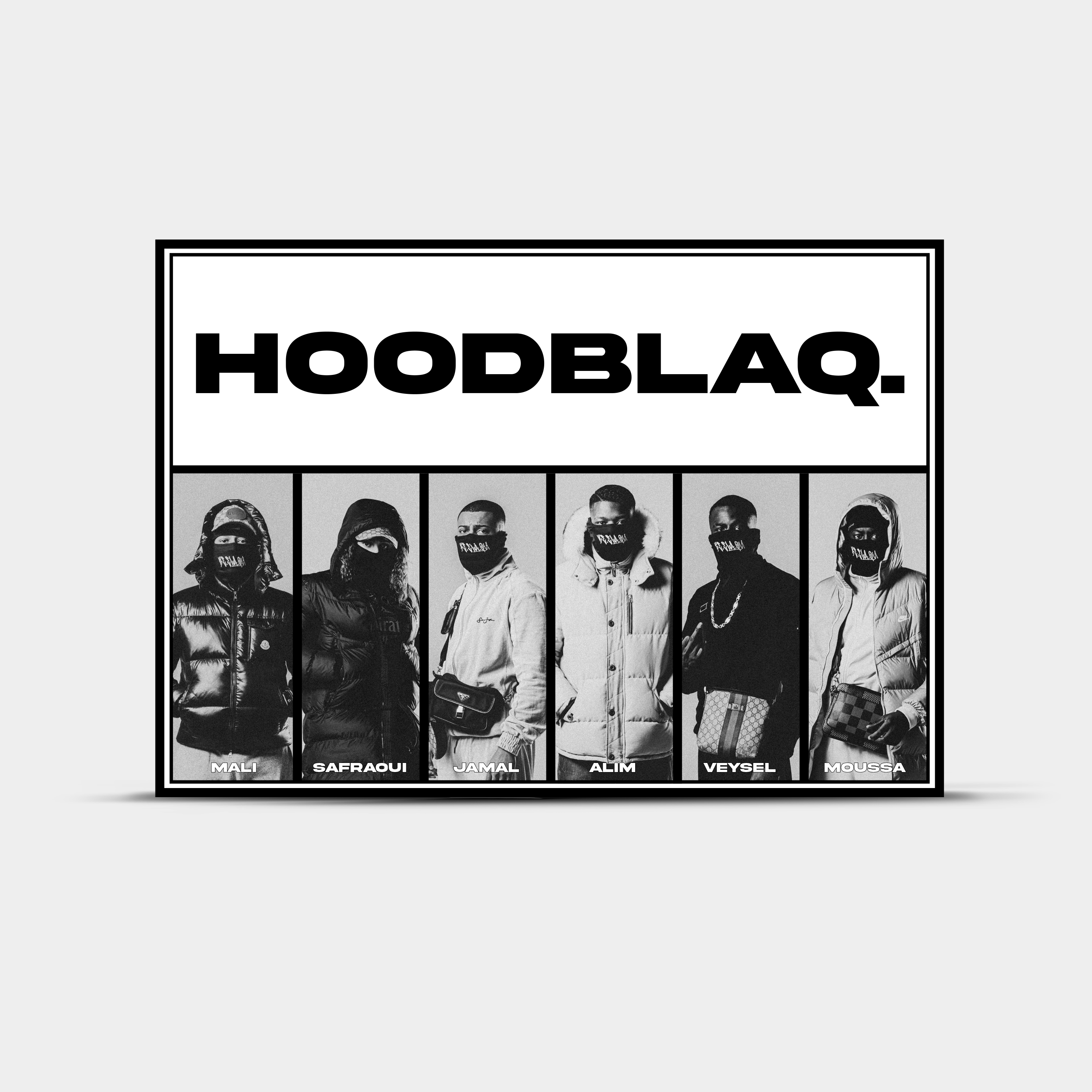 Poster mit sechs Personen. Text: HOODBLAQ. Namen: Mali, Safraqui, Jamal, Alim, Veysel, Moussa.