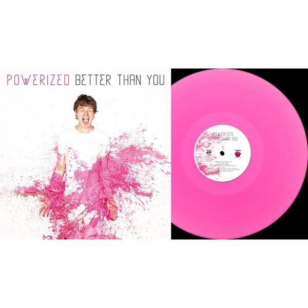 Powerized - Better Than You  - (Vinyl)