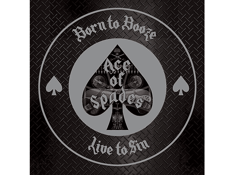 Of TO -A - TO TRIBUTE - (CD) BORN TO LIVE BOOZE, Spades SIN Ace MOTORHEAD