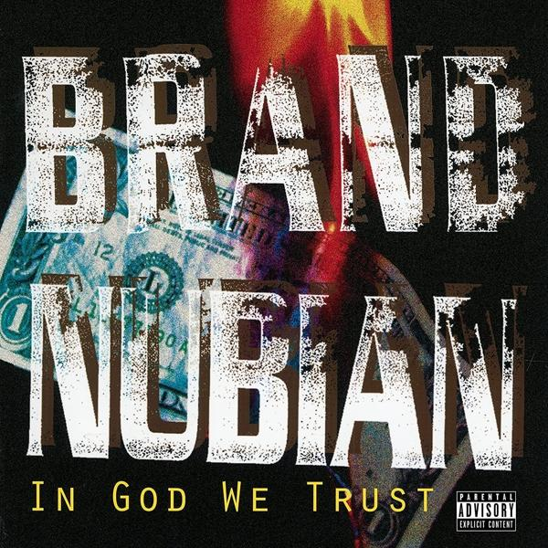 Album borító: Brand Nubian - In God We Trust. Pénz és szöveg kollázsa. Az album címe és a zenekar neve látható.